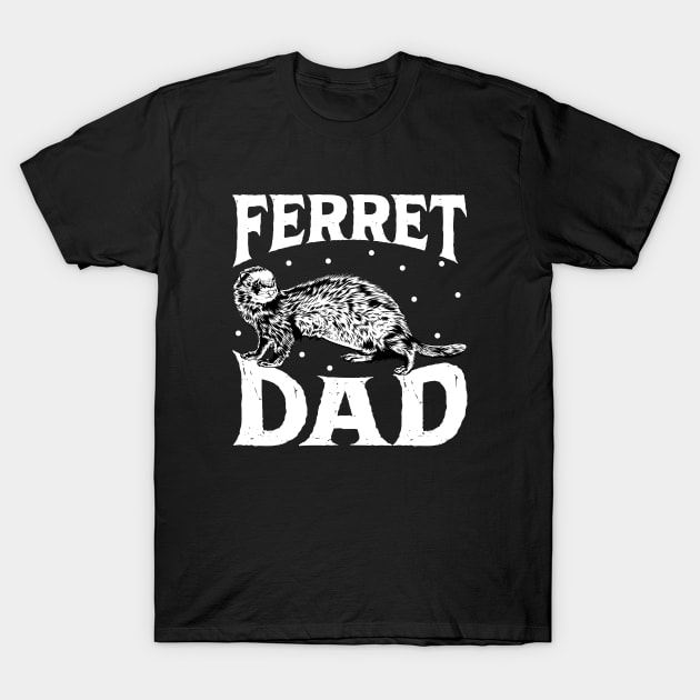 Ferret lover - Ferret Dad T-Shirt by Modern Medieval Design